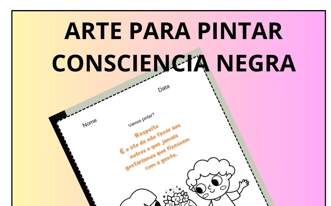 ARTE PARA PINTAR - CONSCIÊNCIA NEGRA